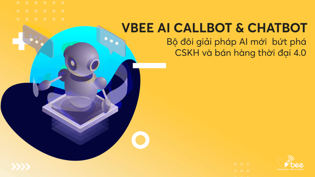 Callbot và Chatbot trong thời đại mới