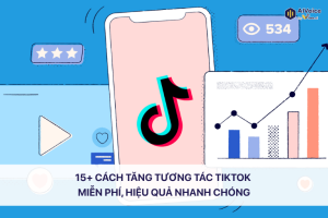 cách tăng tương tác TikTok
