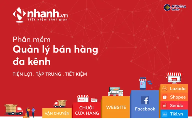 Nhanh.vn hỗ trợ quản lý toàn diện quy trình bán hàng.