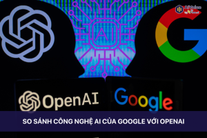 So sánh công nghệ AI của Google với OpenAI