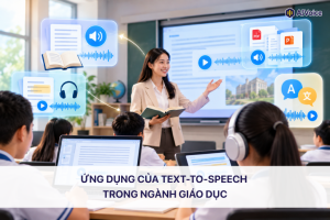 Ứng dụng của Text-to-Speech trong ngành giáo dục