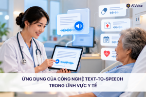 Ứng dụng của công nghệ Text-to-Speech trong lĩnh vực y tế