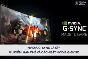 NVIDIA G-SYNC là gì?