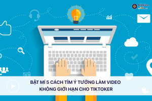 cách tìm ý tưởng làm video không giới hạn
