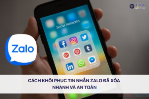 Cách khôi phục tin nhắn Zalo đã xóa nhanh và an toàn
